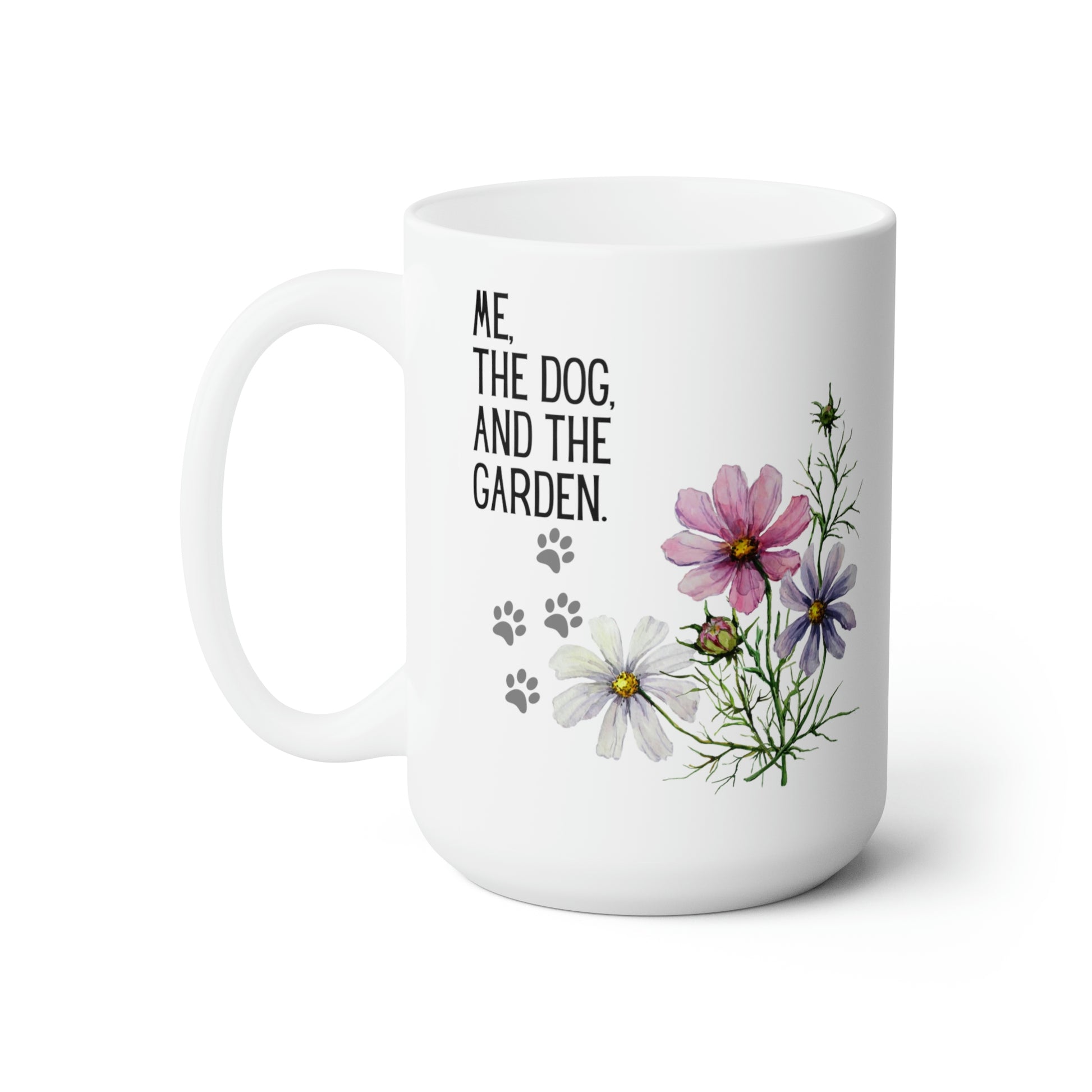 ME, THE DOG, AND THE GARDEN - 15OZ MUG - Horticultural Delights