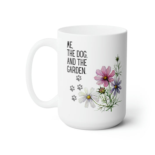 ME, THE DOG, AND THE GARDEN - 15OZ MUG - Horticultural Delights