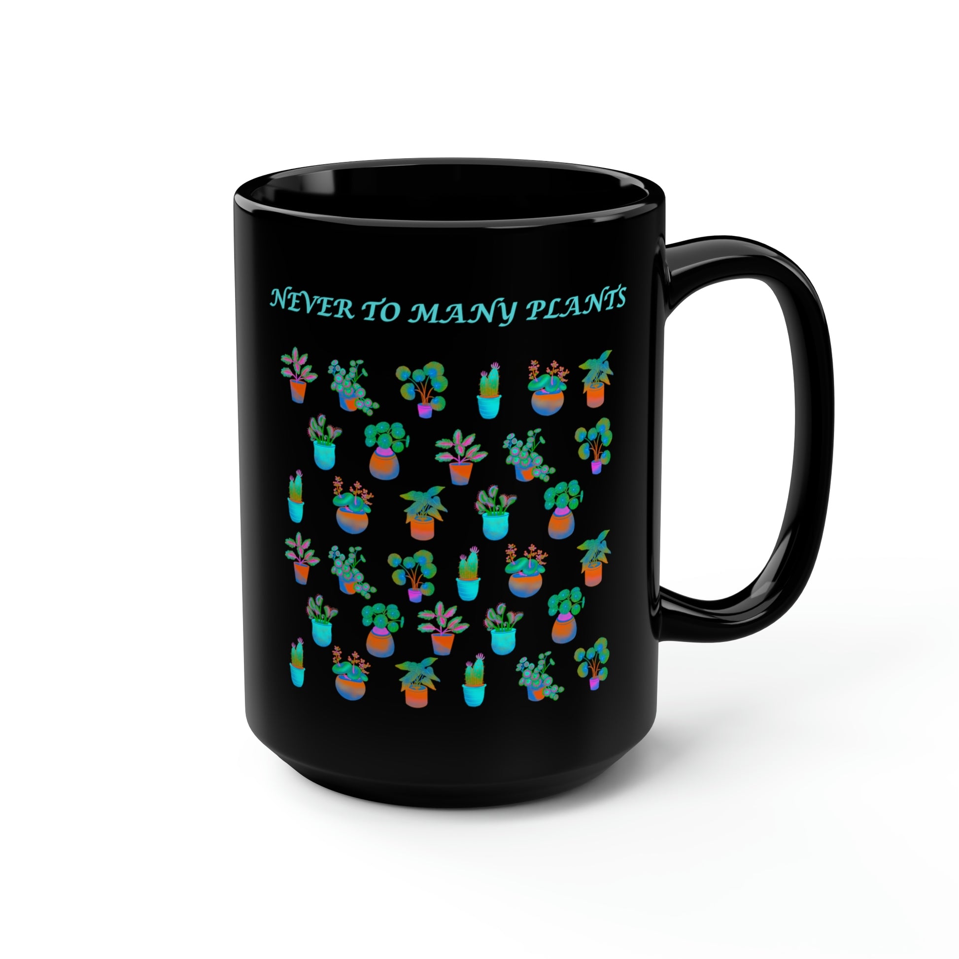 NEVER TO MANY PLANTS 15OZ. MUG - Horticultural Delights